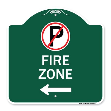 Signmission Fire Zone No Parking and Left Arrow, Green & White Aluminum Sign, 18" x 18", GW-1818-23974 A-DES-GW-1818-23974